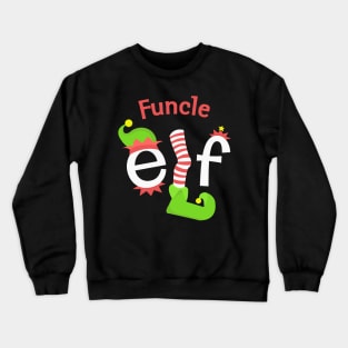 Funcle Elf Matching Family Christmas Tee Crewneck Sweatshirt